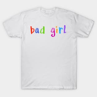 bad girl T-Shirt